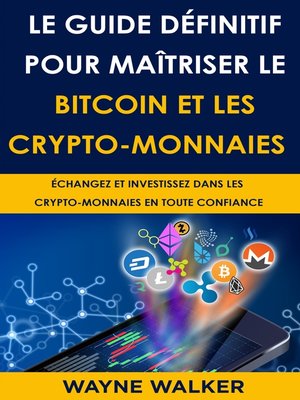 cover image of Le Guide définitif pour maîtriser le bitcoin et les crypto-monnaies